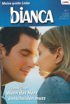 biANCA Band 1698 Wenn das Herz entscheiden muss CRYSTAL GREEN