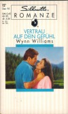 Silhouette ROMANZE Vertrau auf dein Gefuehl Wynn Williams
