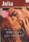 Julia Band 072014 (K)ein Mann zum Heiraten HEIDI RICE