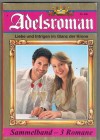 Adelsroman Sammelband 566  Prinzessin Stewardess ... CHARLOTTE BERG Aiussichtslos verliebt ... MARA DE WINTER Der Ball der verliebten Herzen ... DIANA LAURENT