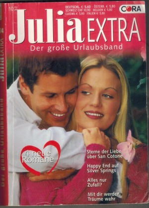 Julia EXTRA  Band 204   Sterne der Liebe ueber San Cotone ... KAY THRPE Happy End auf Silver Sprigs  ... CAROL GRACE Alles nur Zufall ... PENNY JORDAN Mit Dir werden Traeume wahr ... SUSAN NAPIER