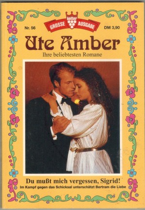 Grosse Kelter Ausgabe  Nr. 56  Du musst mich vergessen, Sigrid UTE AMBER