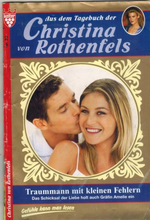 Aus dem Tagebuch der Christina von Rothenfels Nr. 22  Traummann mit kleinen Fehlern