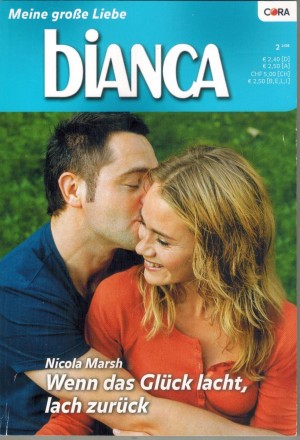 biANCA  Band 1607  Wenn das Glueck lacht, lach zurueck NICOLA MARSH