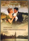 HISTORICAL MyLady Band 543 Eine unkonventionelle Lady Louise Allen