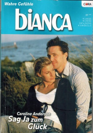 biANCA  Band 1593  Sag Ja zum Glueck CAROLINE ANDERSON