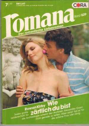 Romana Band 529 Wie zaertlich Du bist ROWAN KIRBY