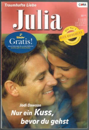 Julia Band 1629 Nur ein Kuss, bevor Du gehst JODI DAWSON