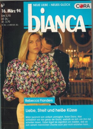 biANCA Band 884  Liebe, Streit und heisse Kuesse REBECCA FLANDERS