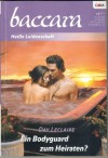 baccara Band 1671  Ein Bodyguard zum Heiraten ? DAY LECLAIRE