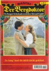 Der Bergdoktor Band 1343 Zu lang hast du mich nicht gekuesst Andreas Kufsteiner