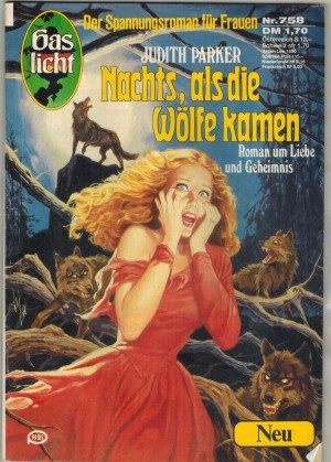 Gaslicht Neu Nr. 758 Nachts, als die Woelfe kamen JUDITH PARKER