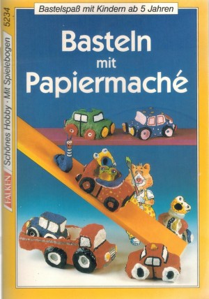 Basteln mit Papiermache Birgitta Jetzek-Berkenhaus