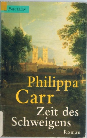 Zeit des Schweigens Philippa Carr
