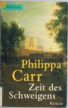 Zeit des Schweigens Philippa Carr