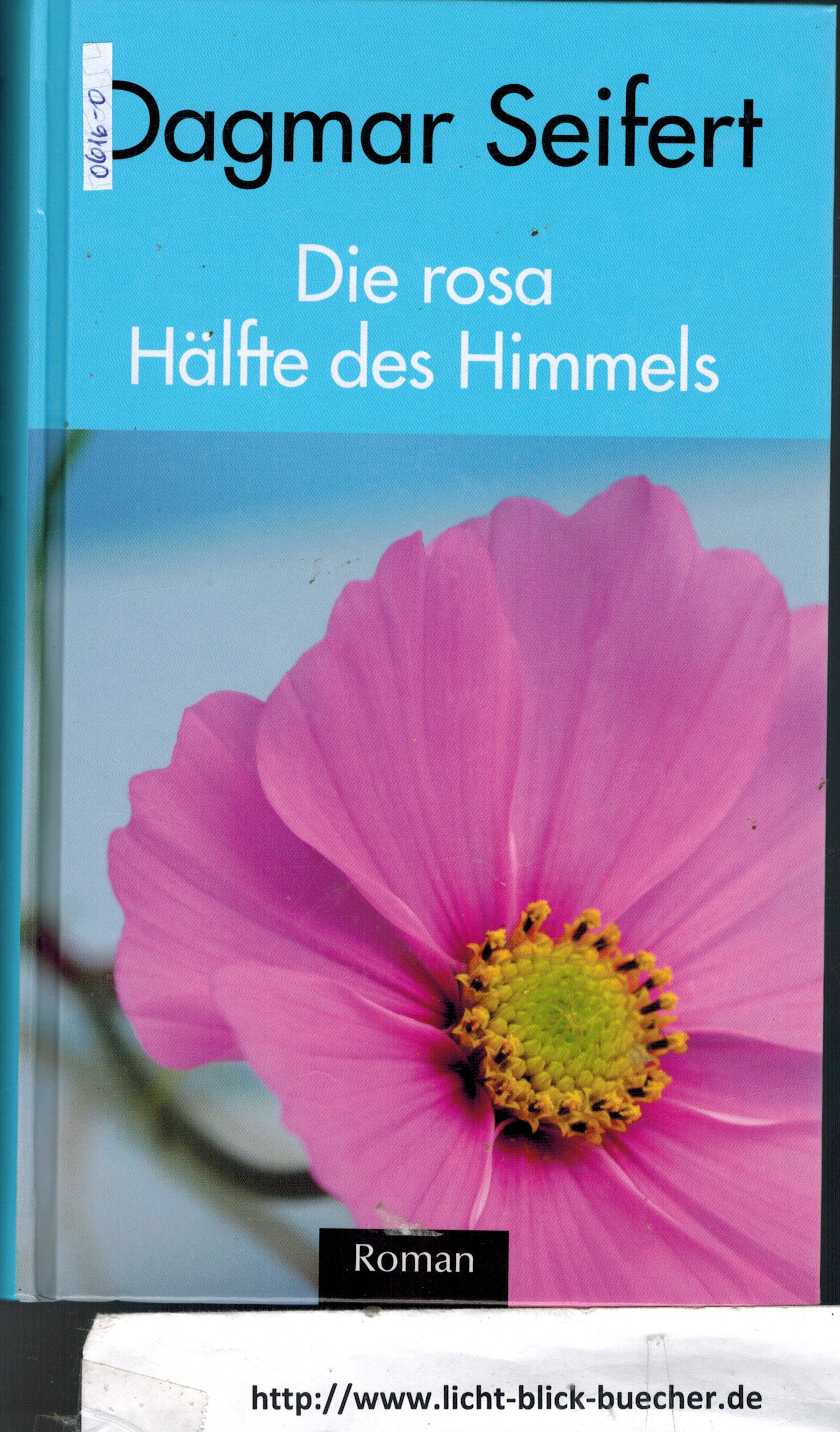 Die rosa Haelfte des Himmels  Dagmar Seifert