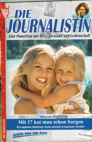 Die Journalistin Nr. 6 Mit 17 hat man schon Sorgen ALEXANDRA WINTER