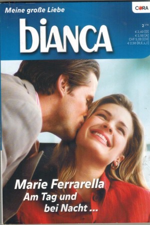 biANCA Band 1712 Am Tag und bei Nacht MARIE FERRARELLA