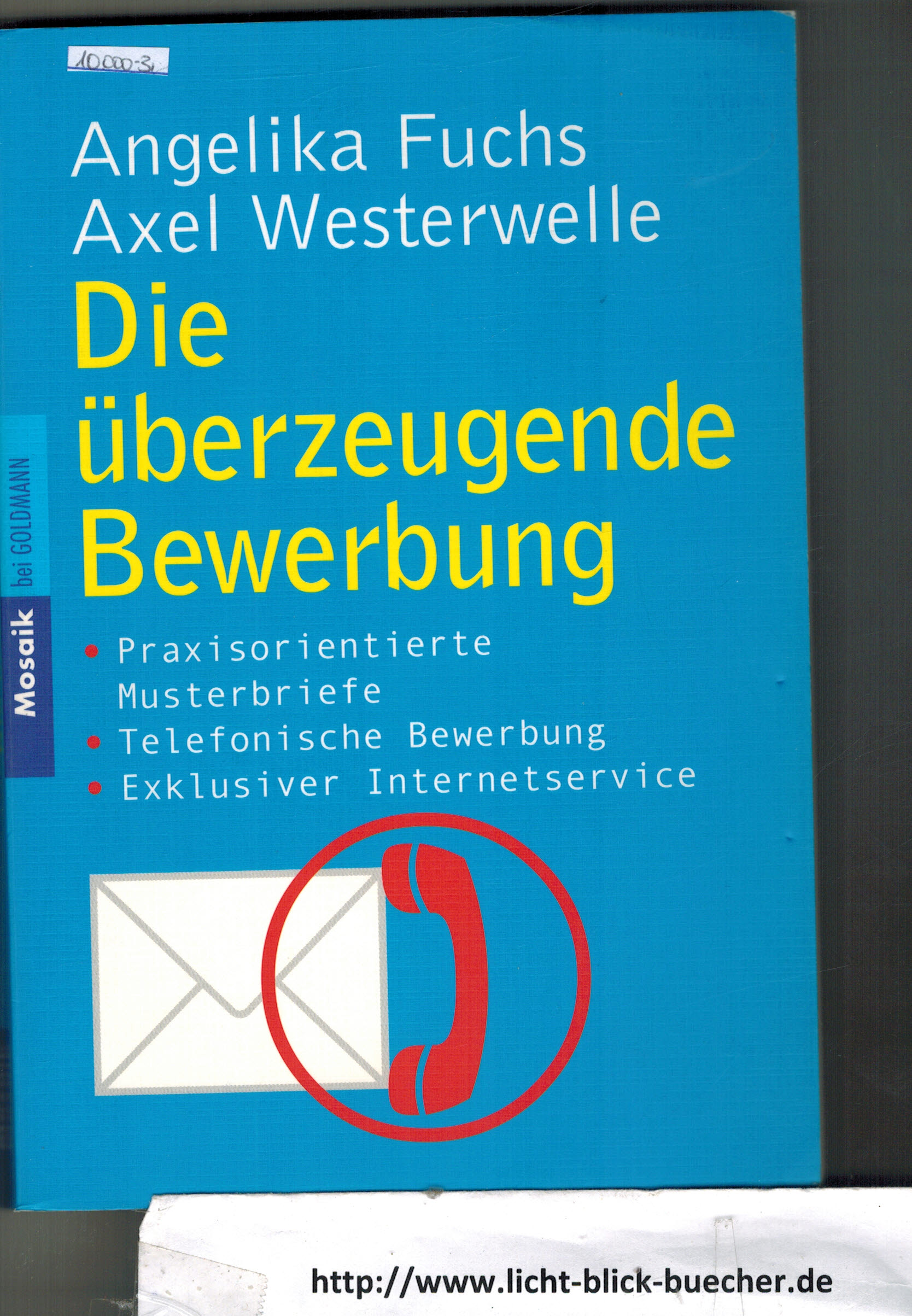 Die ueberzeugende BewerbungAngelika Fuchs / Axel Westerwelle