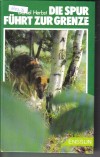Die Spur fuehrt zur Grenze Daniel Herbst