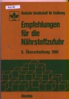 Empfehlungen fuer die NaehrstoffzufuhrDeutsche Gesellschaft fuer Ernaehrung