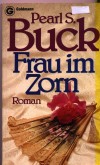 Frau im Zorn Pearl S. Buck