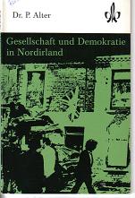 Gesellschaft und Demokratie in NordirlandDr.P.Alter