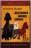Alle Hunde meines Lebens Elizabeth Russell