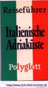 Italienische AdriakuesteReisefuehrer Polyglott11. Auflage 1989 / 90