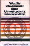 Was Sie schon immer ueber Umweltschutz wissen wollten