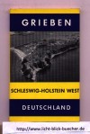 Grieben-Reisefuehrer - Band 237 Schleswig-Holstein West