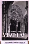 Die Basilika von VézélayFuehrer und PlaeneJ Gréal