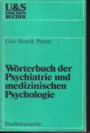 Woerterbuch der Psychiatrie und medizinischen PsychologieStudienausgabeUwe Henrik Peters