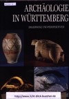 Archaeologie in Wuerttemberg  Ergebnisse und Perspektiven Dieter Planck