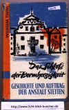 Das Schloss der Barmherzigkeit  Geschichte und Auftrag der Anstalt Stetten Wilhelm Teufel