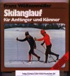 Skilanglauf fuer Anfaenger und Koenner Franz Woellzenmueller