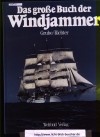 Das grosse Buch der Windjammer Frank Grube/ Gerhard Richter (Hrsg.)