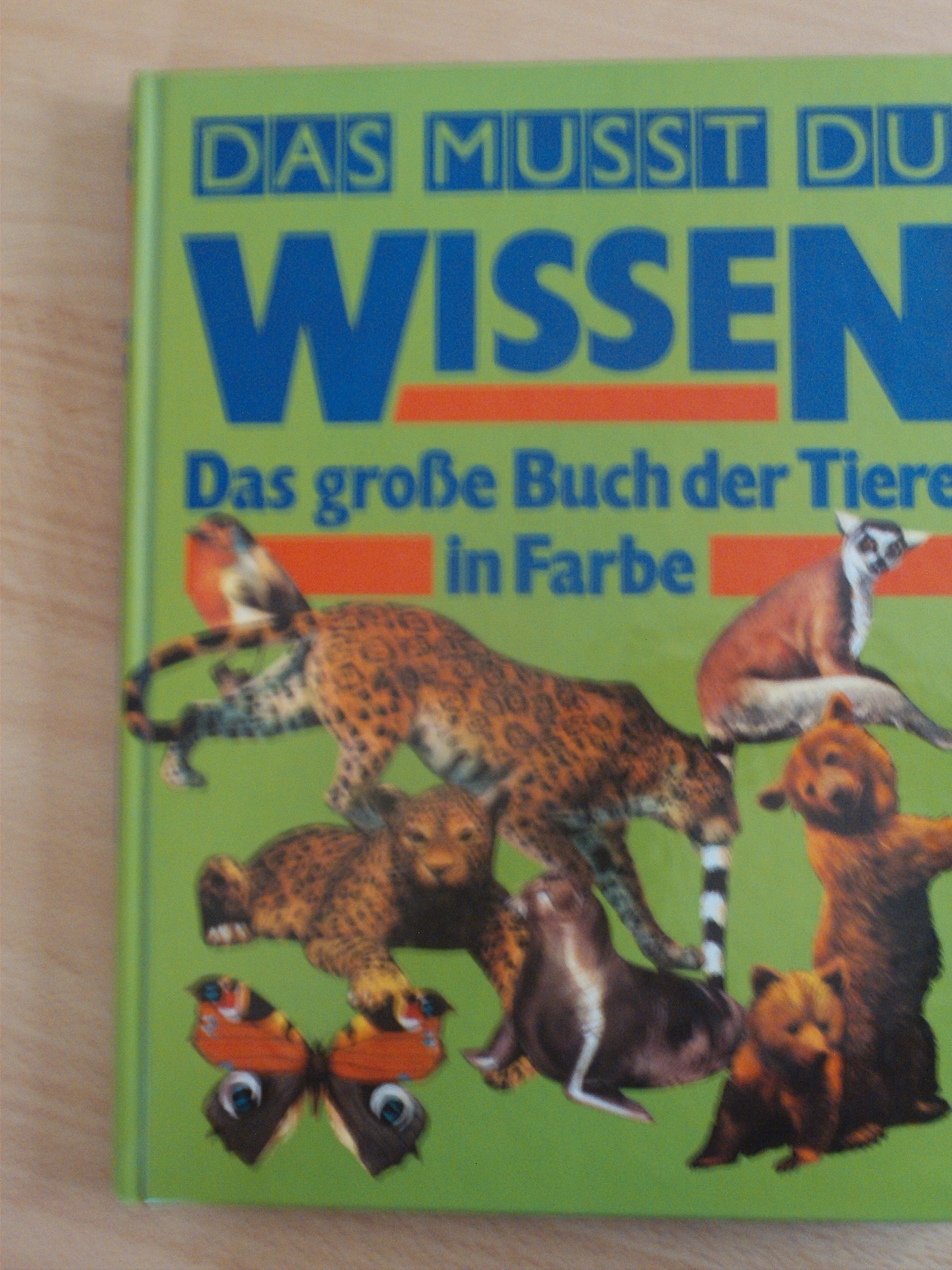 Das musst du wissenDas grosse Buch der Tiere in Farbe