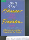 Maenner sind anders, Frauen auch.John Gray