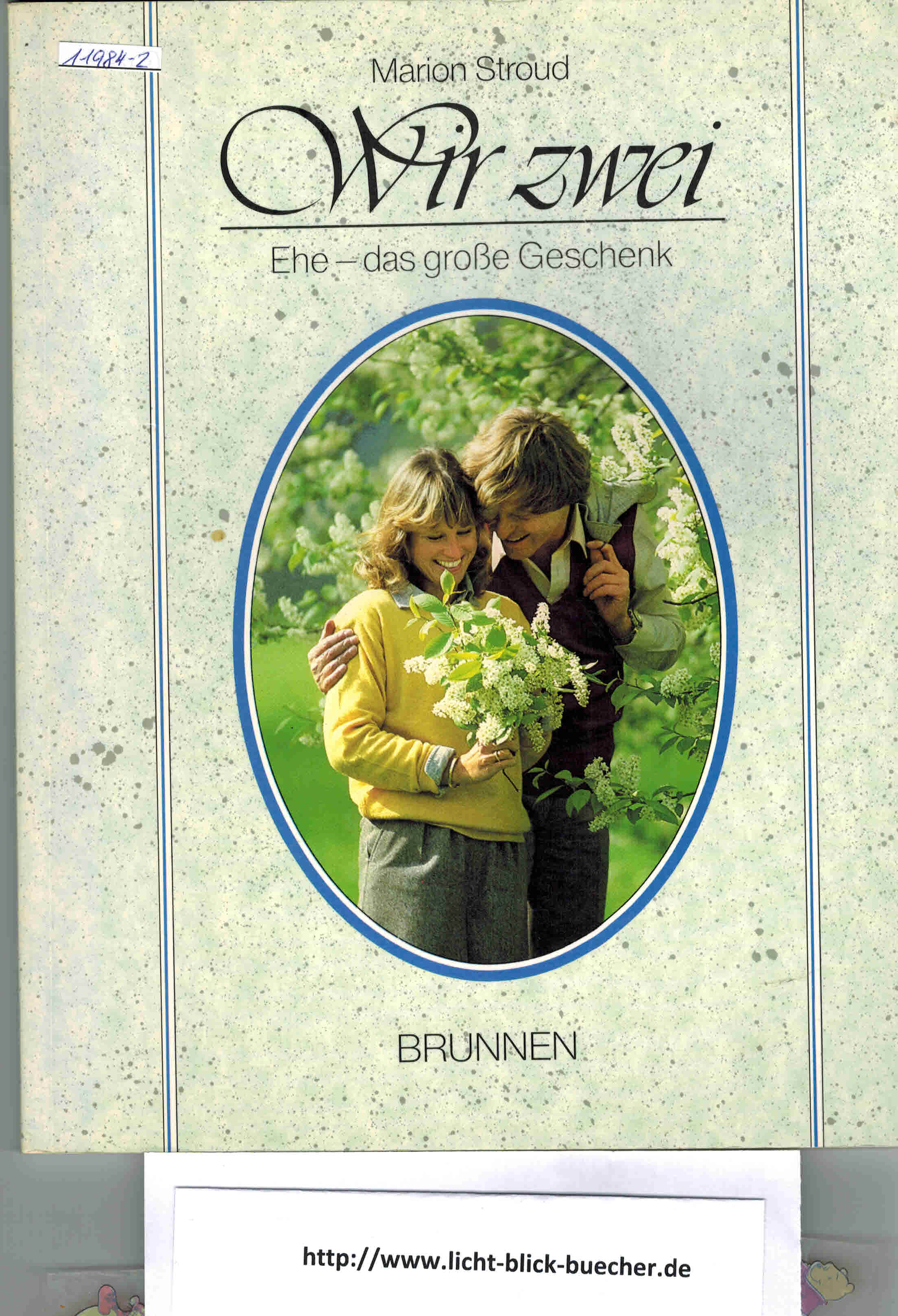 Wir zwei - Ehe , das grosse GeschenkMarion Stroud