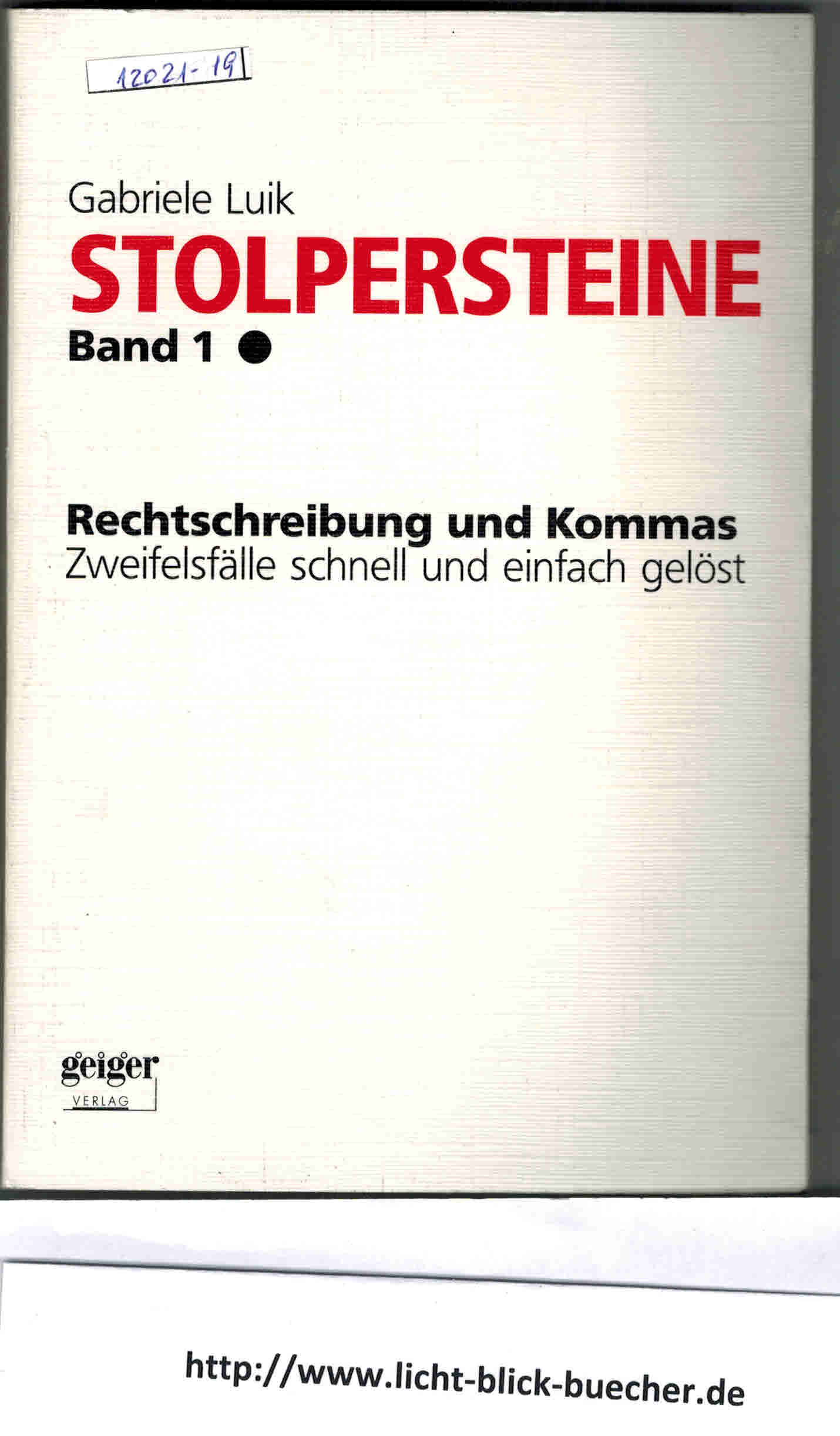 Stolpersteine Band 1 Rechtschreibung und Kommas Zweifelsfaelle schnell geloest .Gabriele Luick