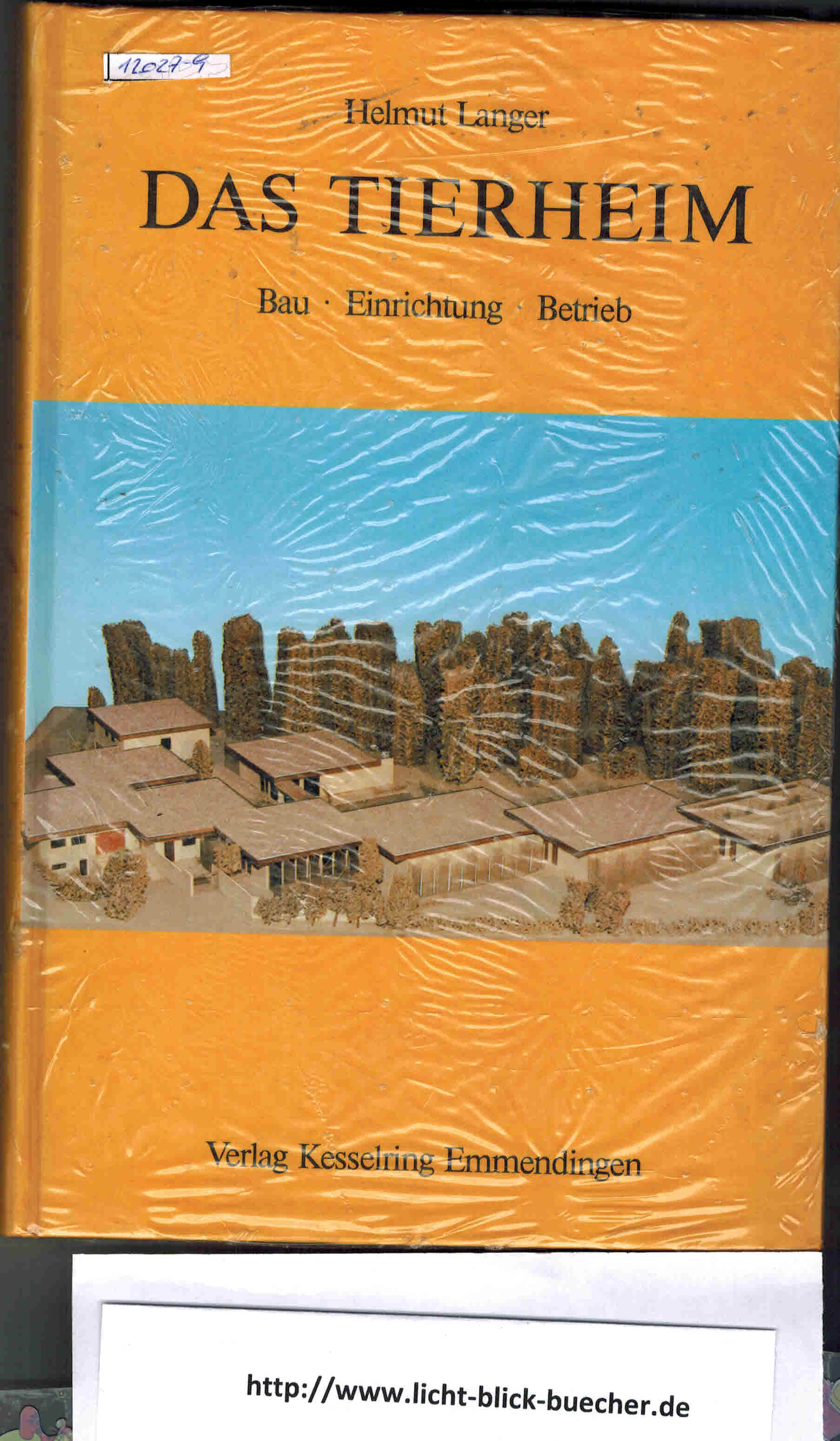 Das Tierheim  Bau / Einrichtung / BetriebHelmut Langer