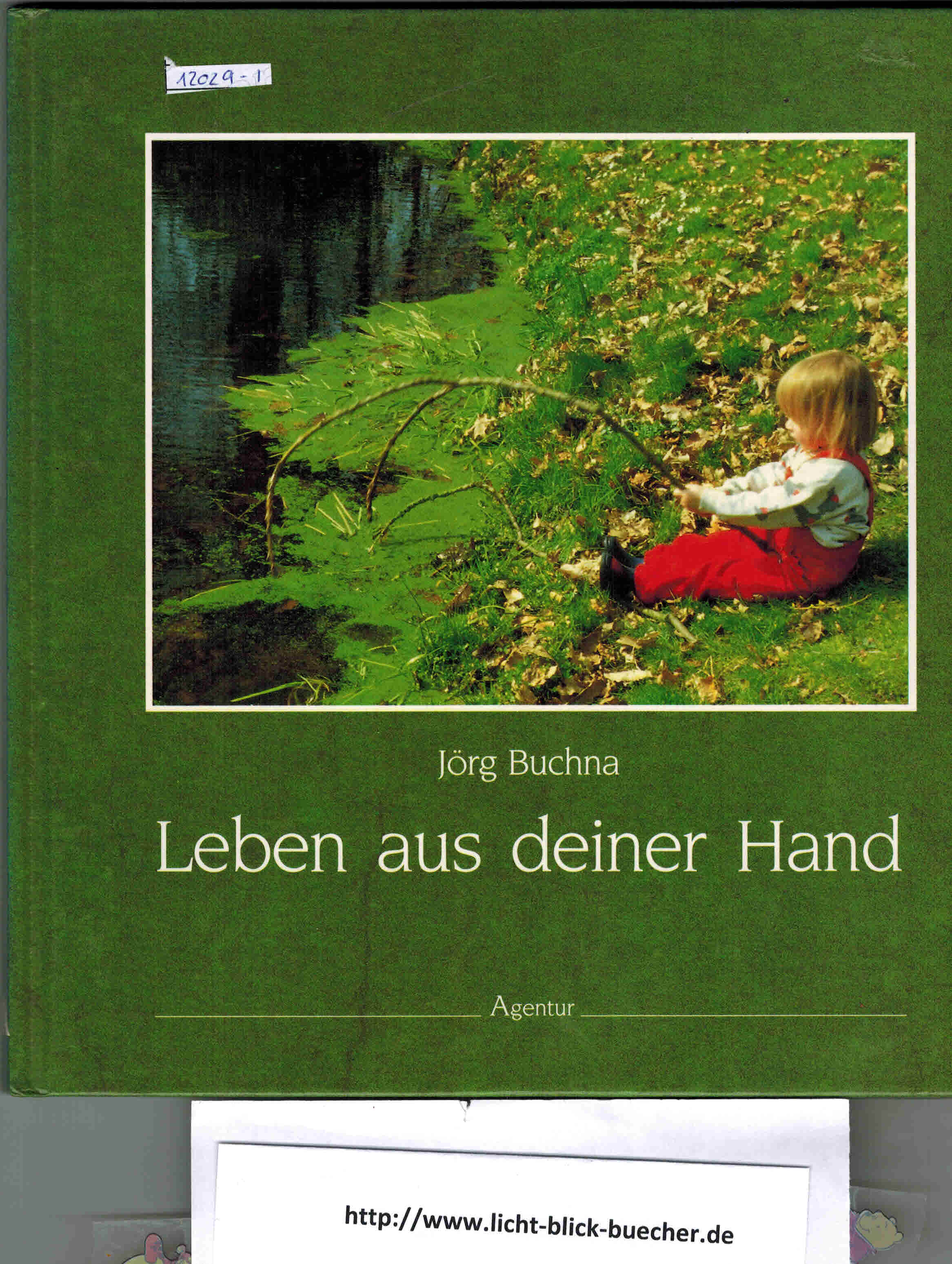 Leben aus deiner Hand Joerg Buchna