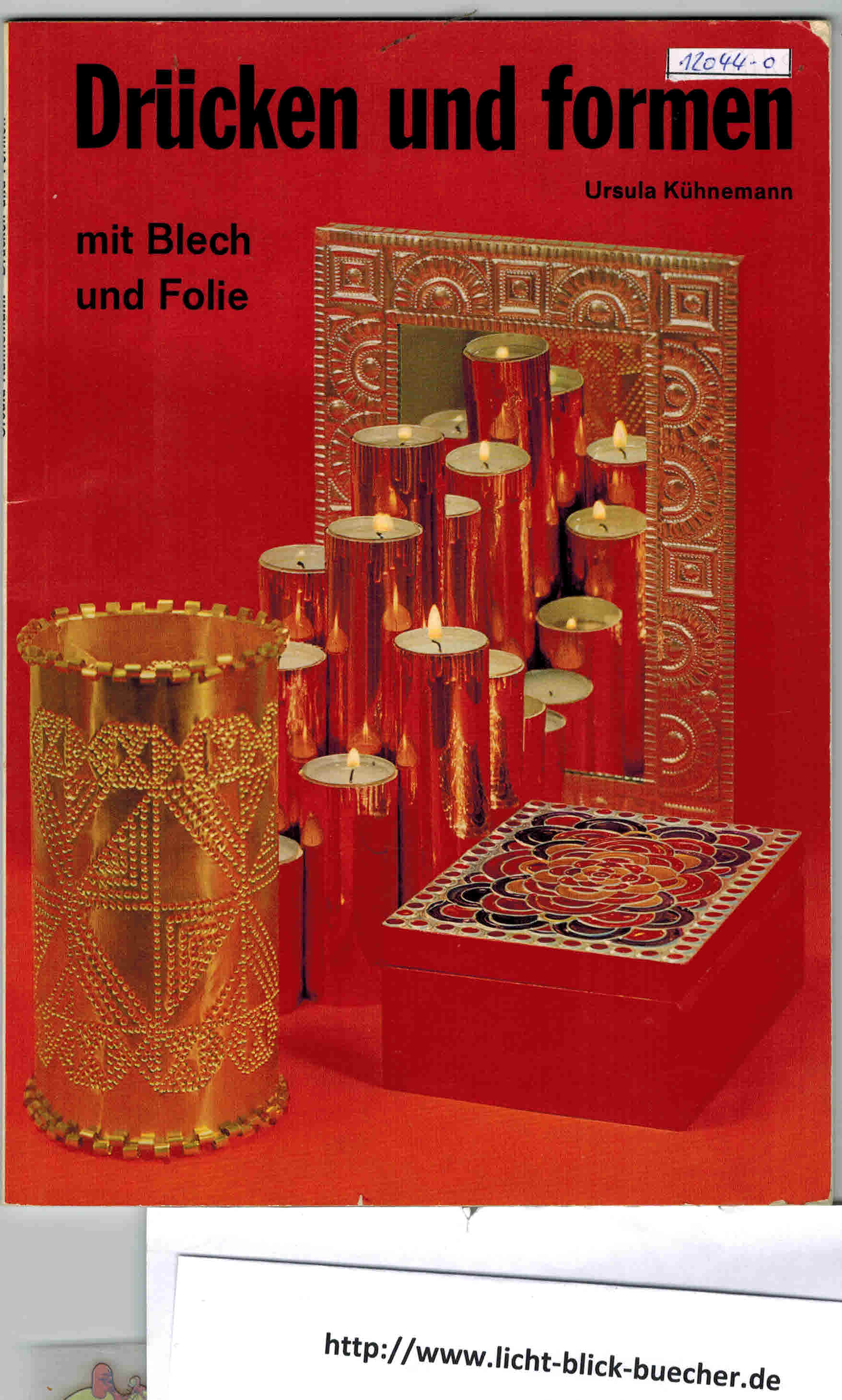 Druecken und Formen mit Blech und FolieUrsula Kuehnemann