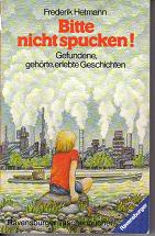 Bitte nicht spuckenFrederik Hetmann