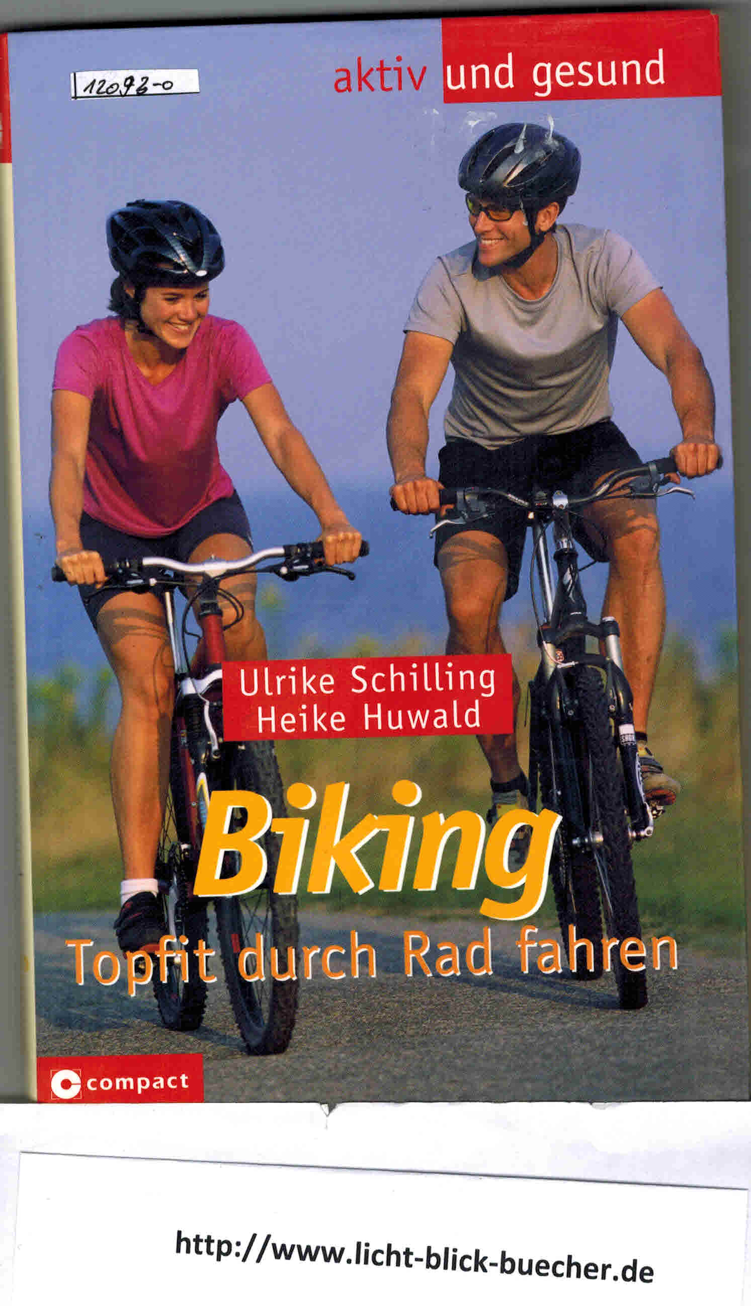 Biking - Topfit durch Rad fahrenUlrike Schilling / Heike Huwald