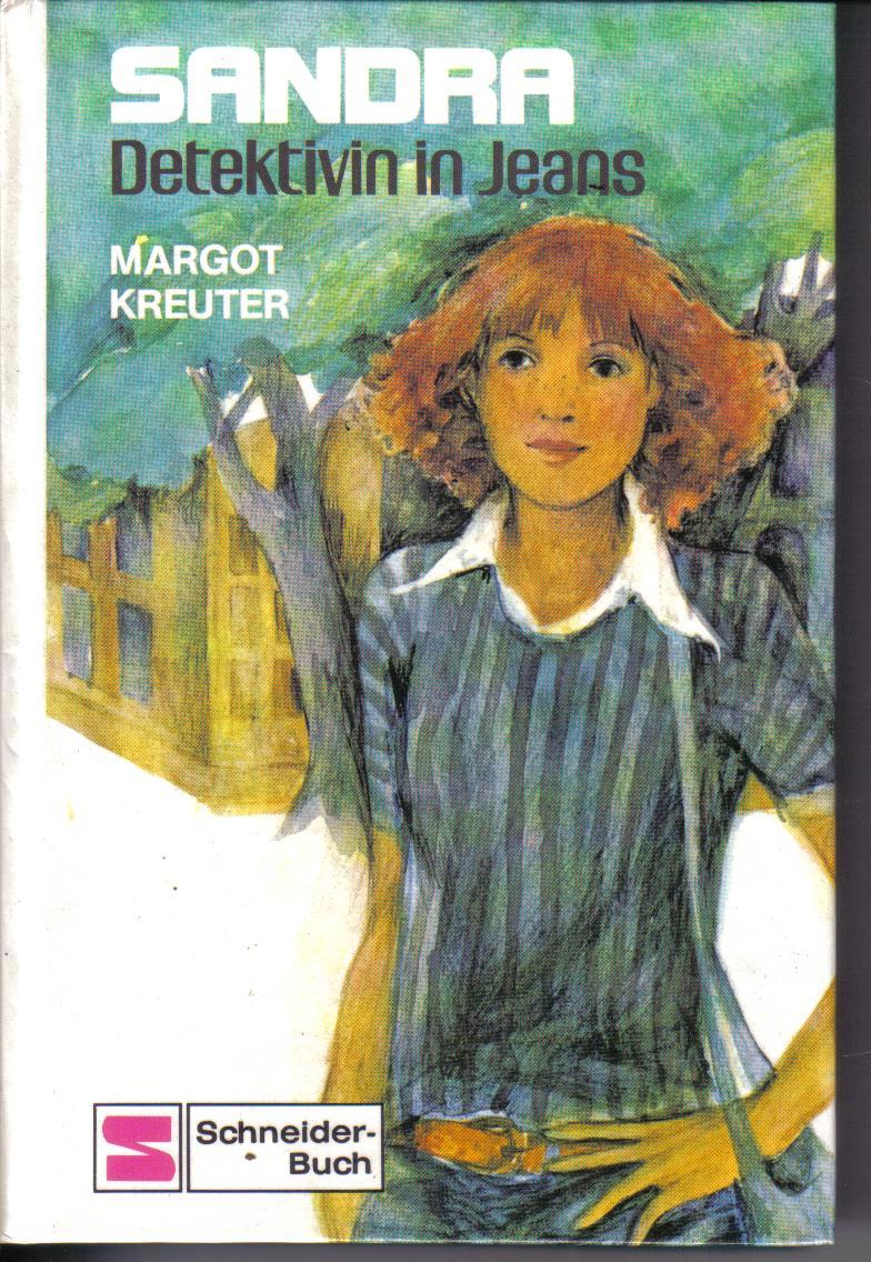 SANDRA - Detektiv in Jeans MARGOT KREUTER
