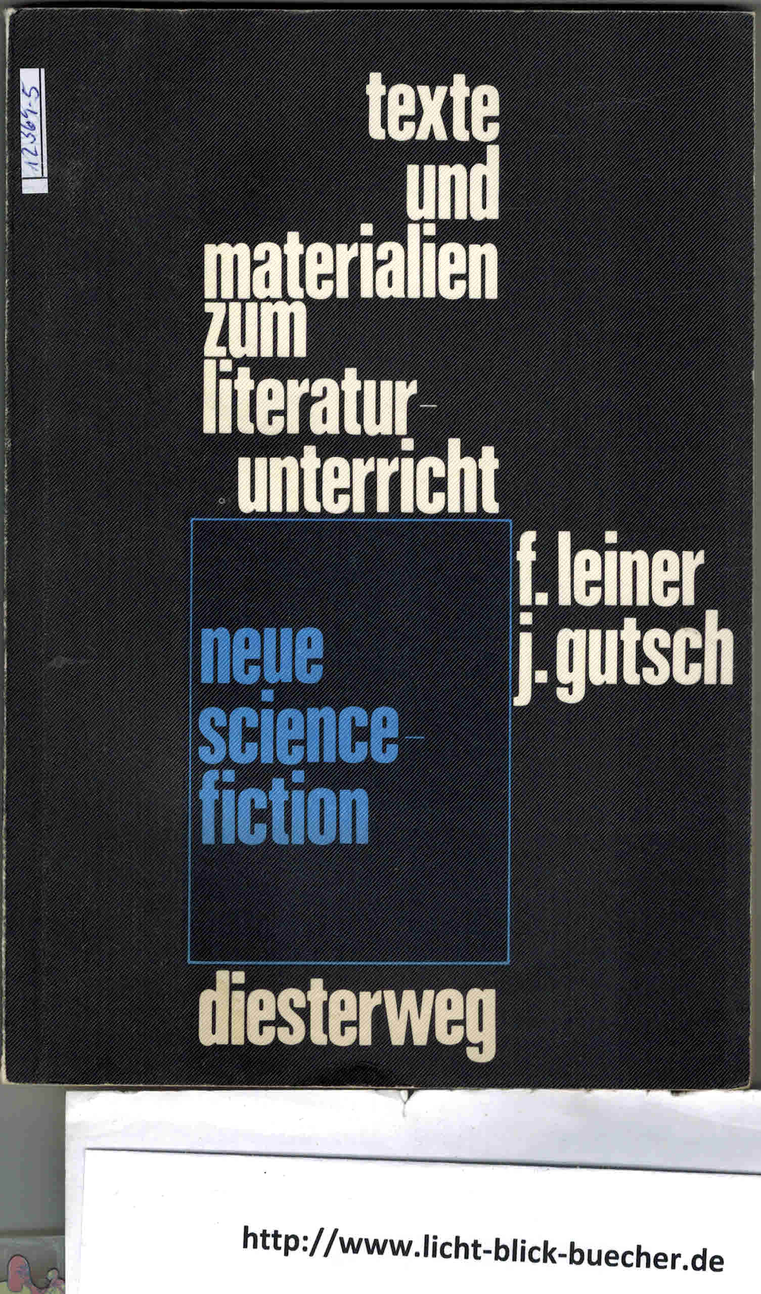 Neue Science FictionTexte und Materialien zum Literaturunterricht Friedrich Leiner und Juergen Gutsch (Hrsg.)