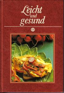 Leicht und gesund HORST WEILBACH / ALEXANDER CHRIST