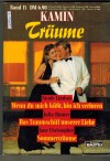 Kamin Traeume  Band 15Wenn Du mich kuesst, bin ich verloren ... Nicole Lindsay  Das Traumschiff unserer Liebe ... Julia Hunter Sommertraeume...Jane Christopher